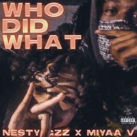 Who Did What ft. Miyaa V | Boomplay Music