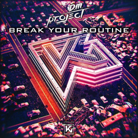 Break Your Routine (Extended) | Boomplay Music