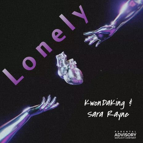 Lonely ft. Sara Rayne | Boomplay Music