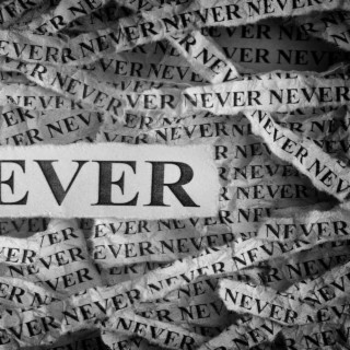 Never