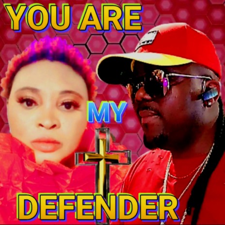 YOU ARE MY DEFENDER