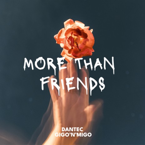 More Than Friends ft. Gigo'n'Migo | Boomplay Music