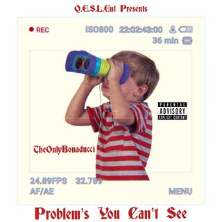 Problem's You Can't See