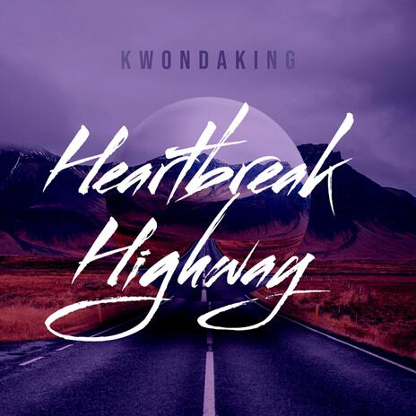 Heartbreak Highway | Boomplay Music