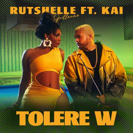 Tolere w ft. KAI | Boomplay Music