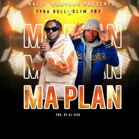 Ma Plan ft. Slim 167 | Boomplay Music