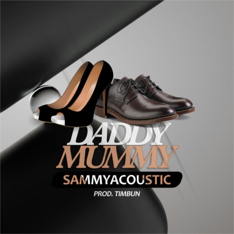 Mummy Daddy | Boomplay Music