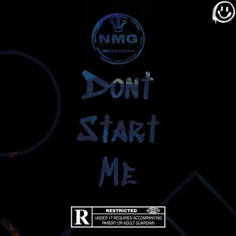 Dont Start Me | Boomplay Music