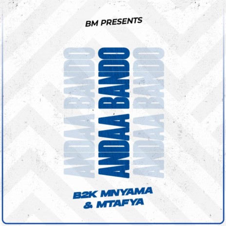 Andaa Bando ft. Mtafya | Boomplay Music