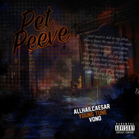 Pet Peeve ft. AllHailCaesar & Vono