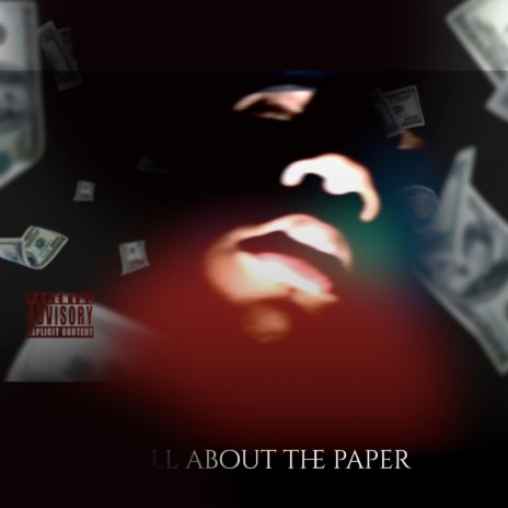 ALL ABOUT THE PAPER ft. King EeSy | Boomplay Music