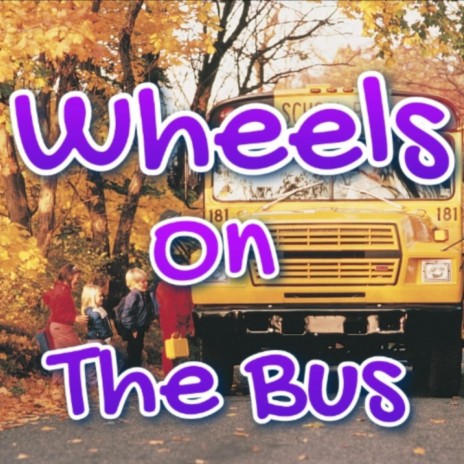 Wheels On The Bus | Boomplay Music