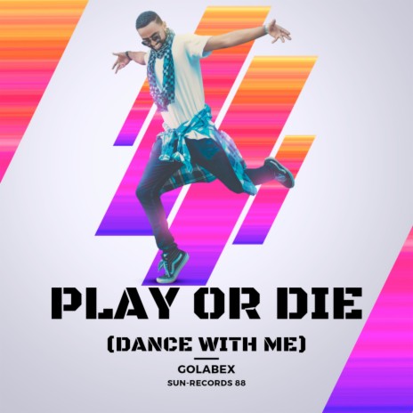 Play or Die (Dance with Me) | Boomplay Music