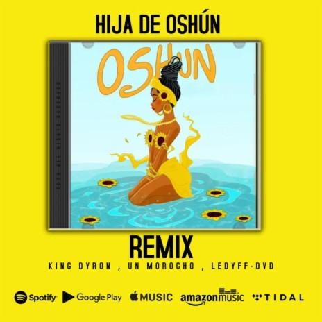 HIJA DE OSHUN (KING DYRON & LEDYFF DVD Remix) ft. KING DYRON & LEDYFF DVD | Boomplay Music