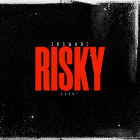 Risky ft. Seddy | Boomplay Music