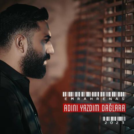 Adını Dağlara Yazdım | Boomplay Music