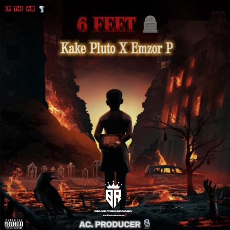 6 FEET ft. Emzor P | Boomplay Music