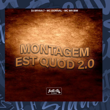 Montagem Est Quod 2.0 ft. Re Studio, Mc Mr. Bim, MC Dorival & SANTA CITY | Boomplay Music