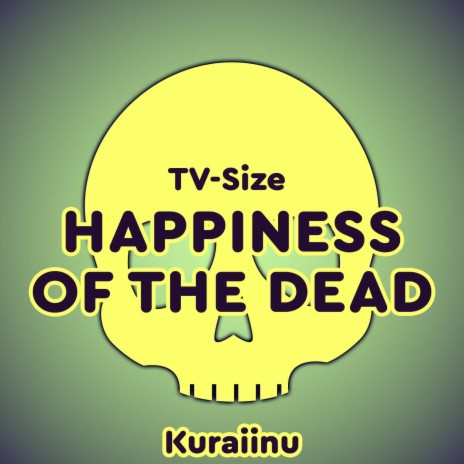 Happiness of the Dead (from Zom 100) TV-Size | Boomplay Music