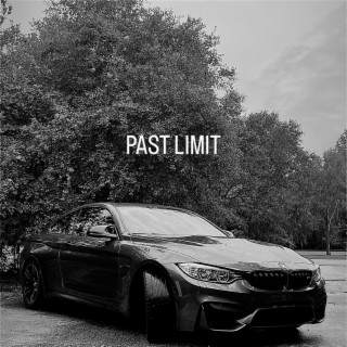 PAST LIMIT