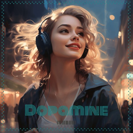 Dopamine | Boomplay Music