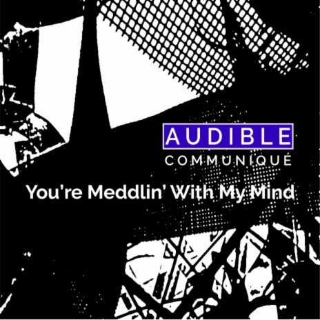 You're Meddlin' With My Mind | Boomplay Music