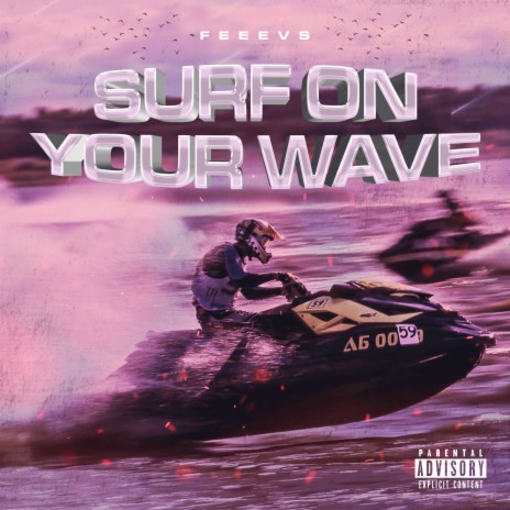 Surf on Your Wave | Boomplay Music
