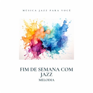 Fim de Semana com Jazz: Melodia