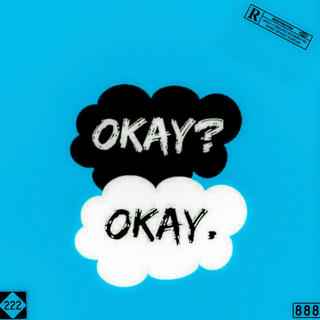 OKAY?!