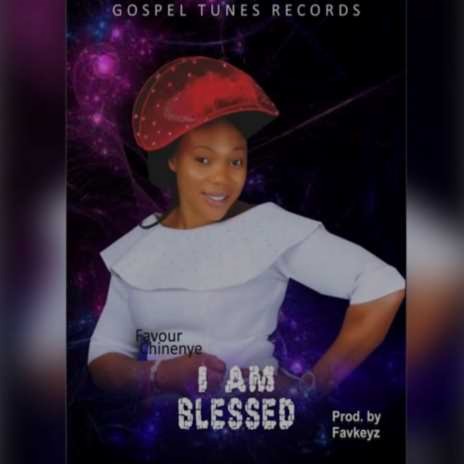 I Am Blessed | Boomplay Music