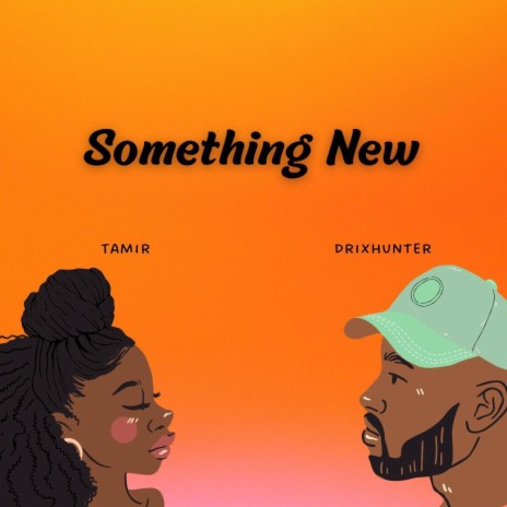 Something New (feat. Drixhunter) | Boomplay Music