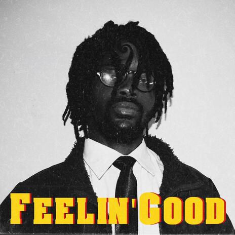 Feelin' Good ft. Ohene Parker | Boomplay Music