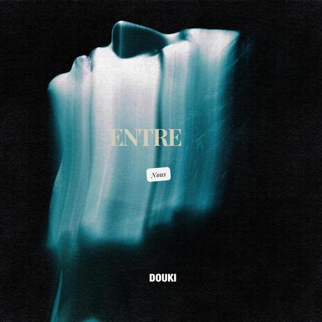 Entre nous | Boomplay Music