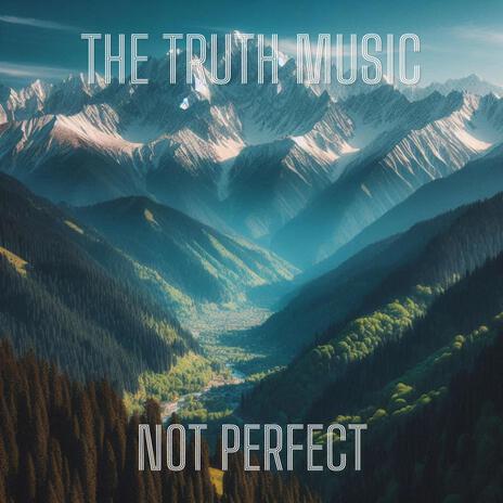 Not Perfect | Boomplay Music