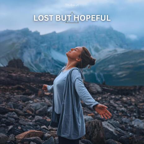 Lost but Hopeful | Boomplay Music