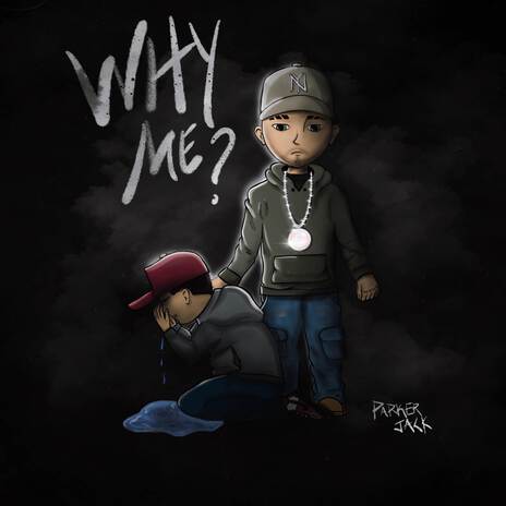 WHY ME | Boomplay Music