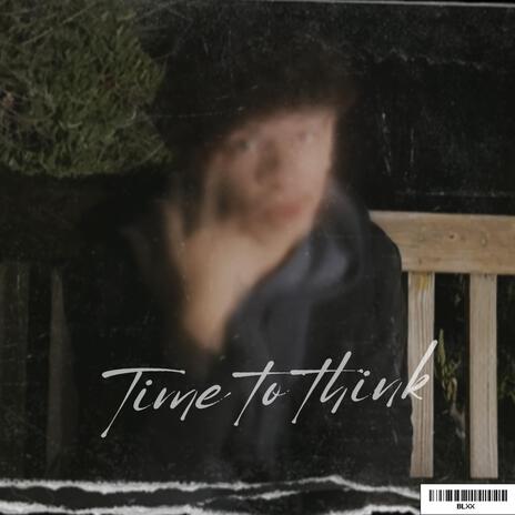 Time to Think | Boomplay Music