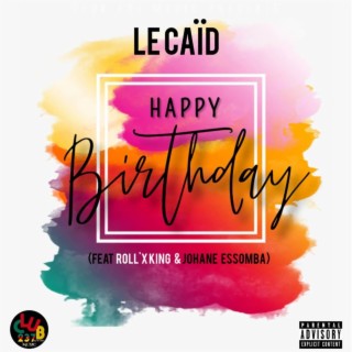 Happy Birthday ft. Roll'x King & Johane Essomba lyrics | Boomplay Music