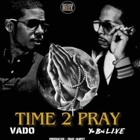 Time 2 Pray ft. Vado | Boomplay Music