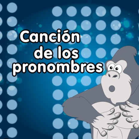 Canción de los Pronombres | Boomplay Music