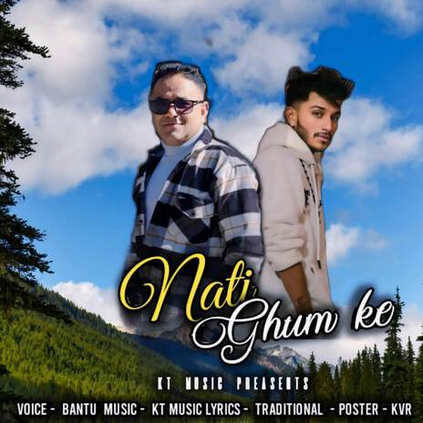 Nati Ghum Ke ft. KT Music | Boomplay Music