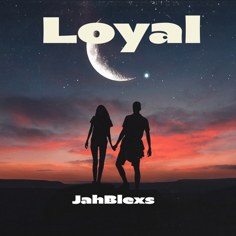 Loyal | Boomplay Music