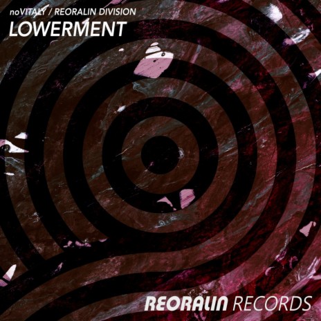 Lowerment ft. Reoralin Division