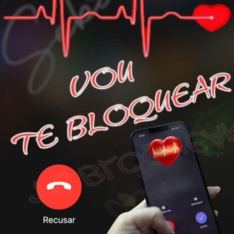 VOU TE BLOQUEAR | Boomplay Music