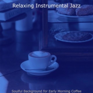 Soulful Background for Early Morning Coffee
