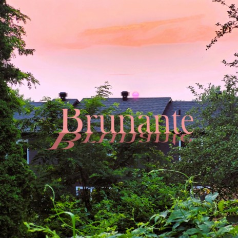 Brunante | Boomplay Music