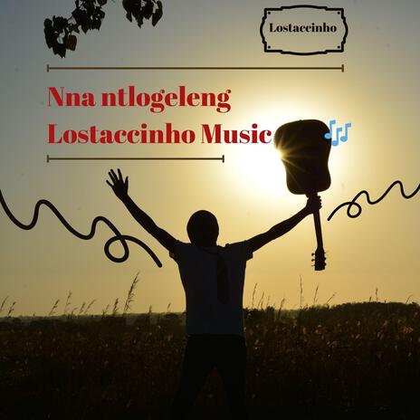 Nna ntlogeleng | Boomplay Music