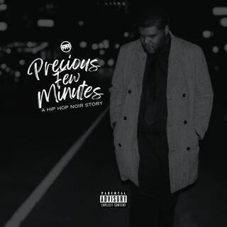 Precious Few Minutes: A Hip Hop Noir Story