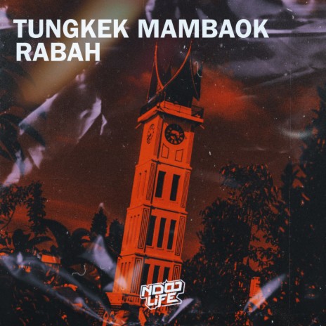 Tungkek Mambaok Rabah | Boomplay Music