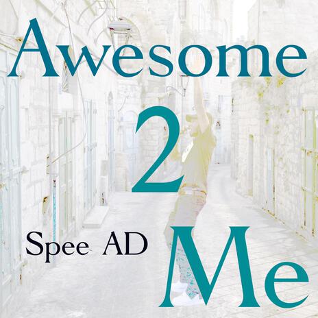 Awesome 2 Me | Boomplay Music